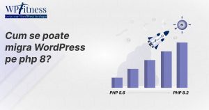 Cum se poate migra WordPress pe php 8